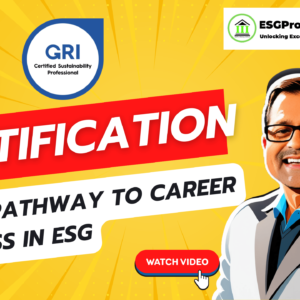 GRI Certification: Your Pathway to Career Success in ESG